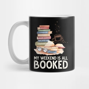 My Weekend Is All Booked Mug